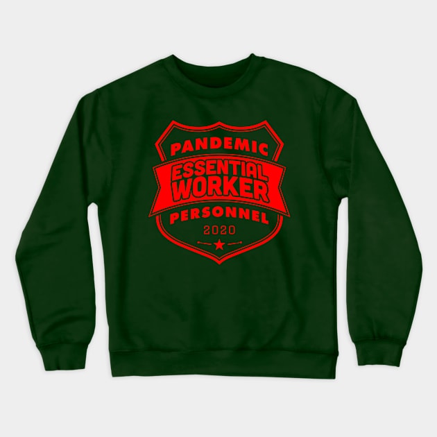 Pandemic Personnel Essential Worker Red Print Crewneck Sweatshirt by CreativeWear